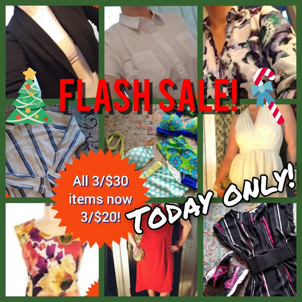 FLASH SALE - All 3/$30 items are 3/$20 - TODAY ONLY
